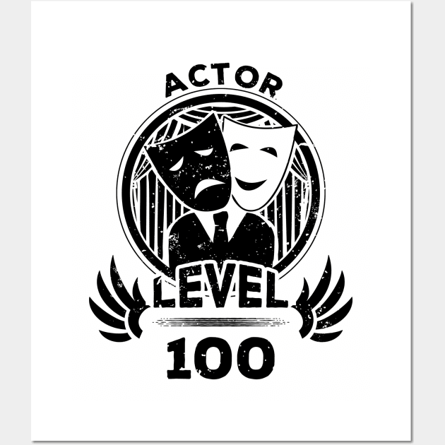 Level 100 Actor Drama Fan Gift Wall Art by atomguy